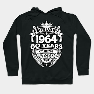 February 1964 60 Years Of Being Awesome 60th Birthday Hoodie